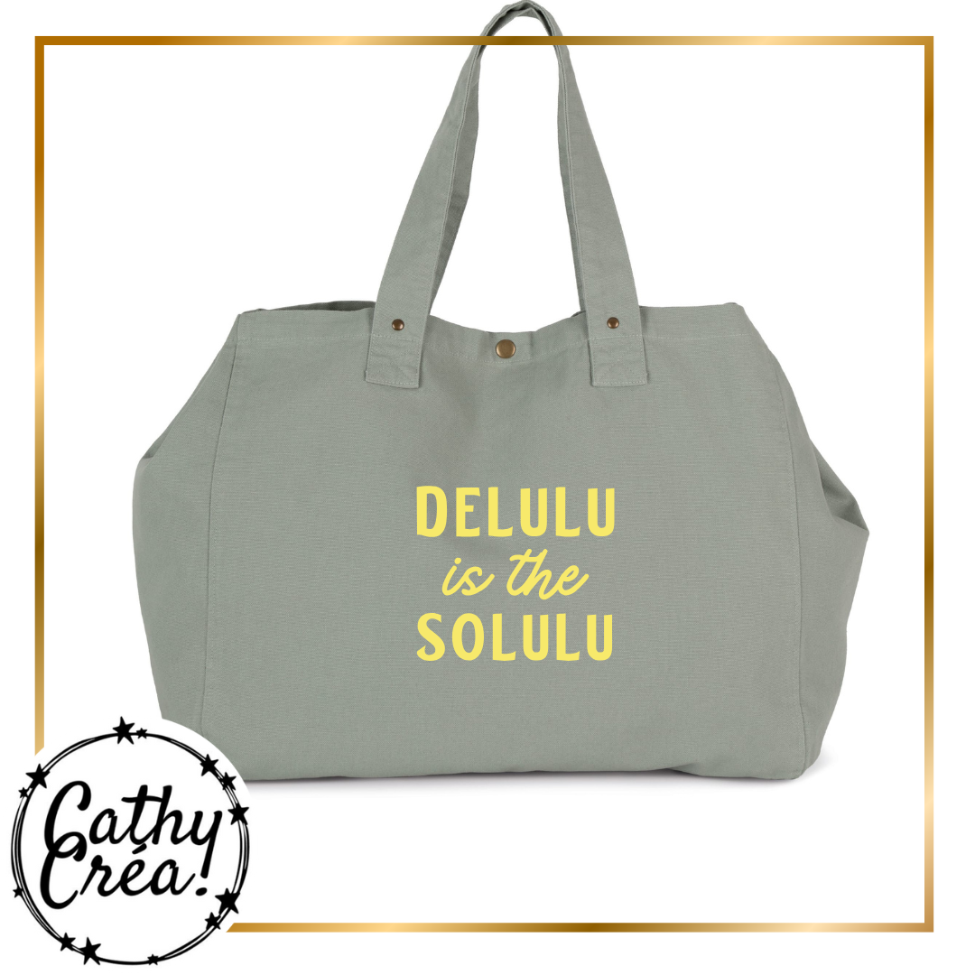 Grand cabas - Delulu is the solulu