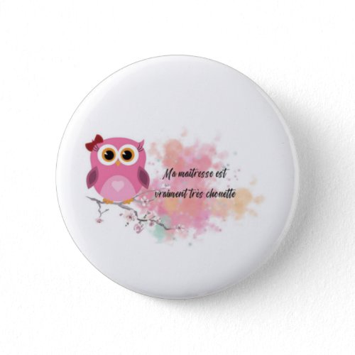 Ma maitresse est vraiment chouette - Badge