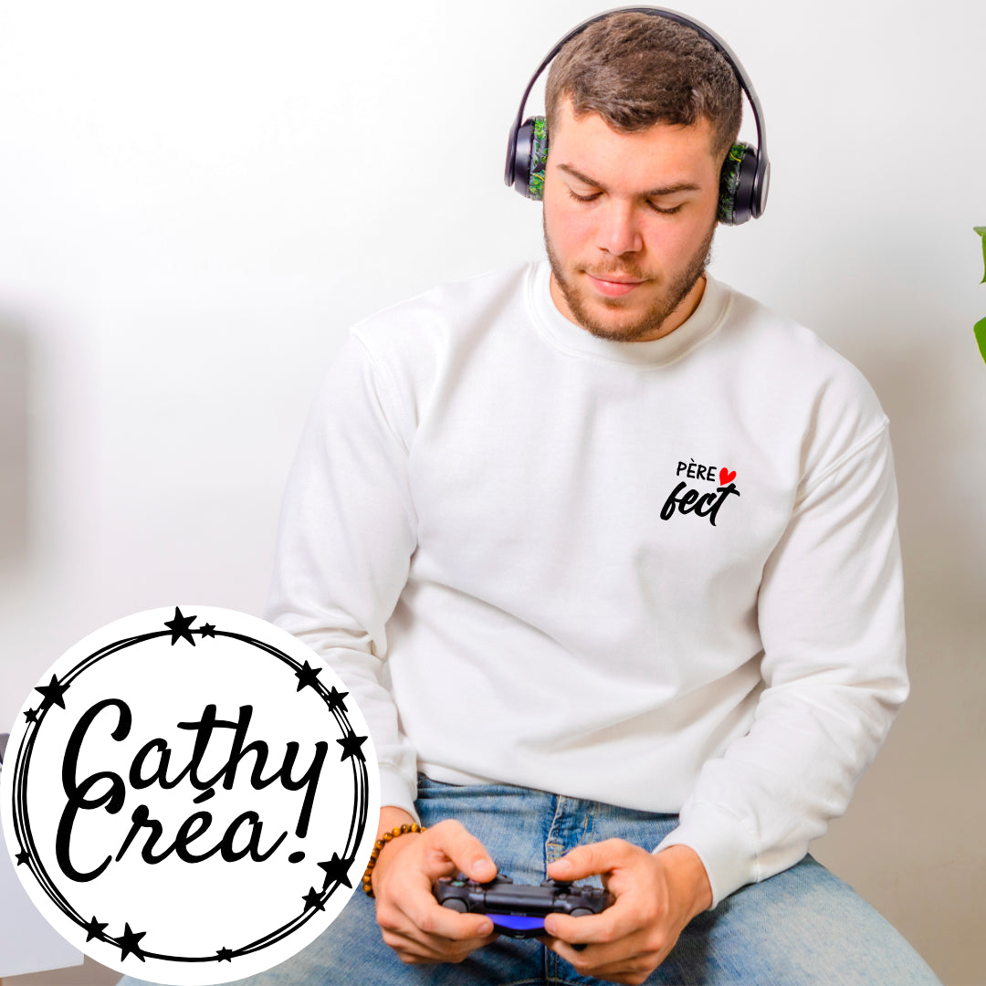Père-FECT ❤️- Sweat homme