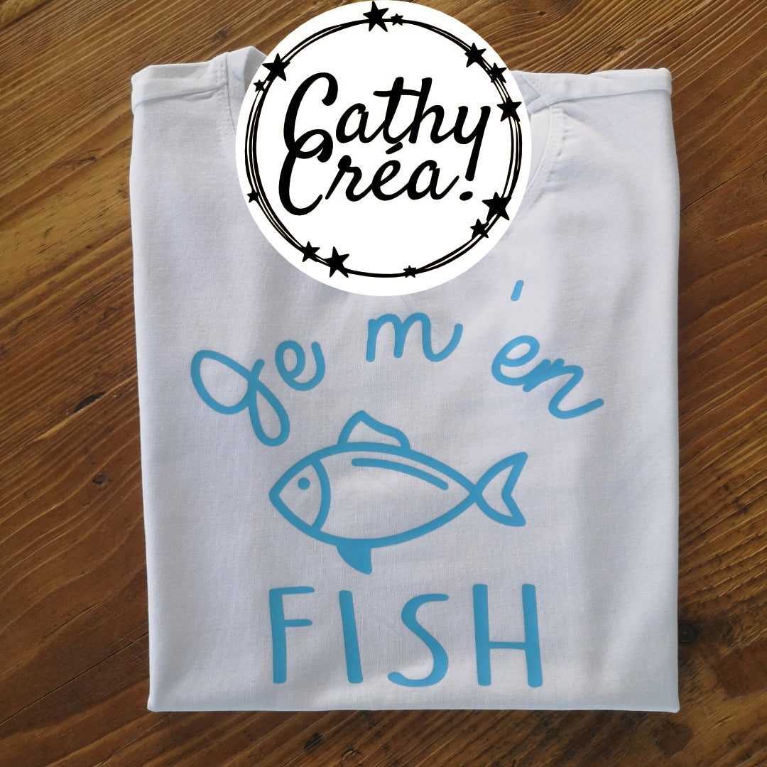 🐟 Je m'en fish 🐟 - T-shirt