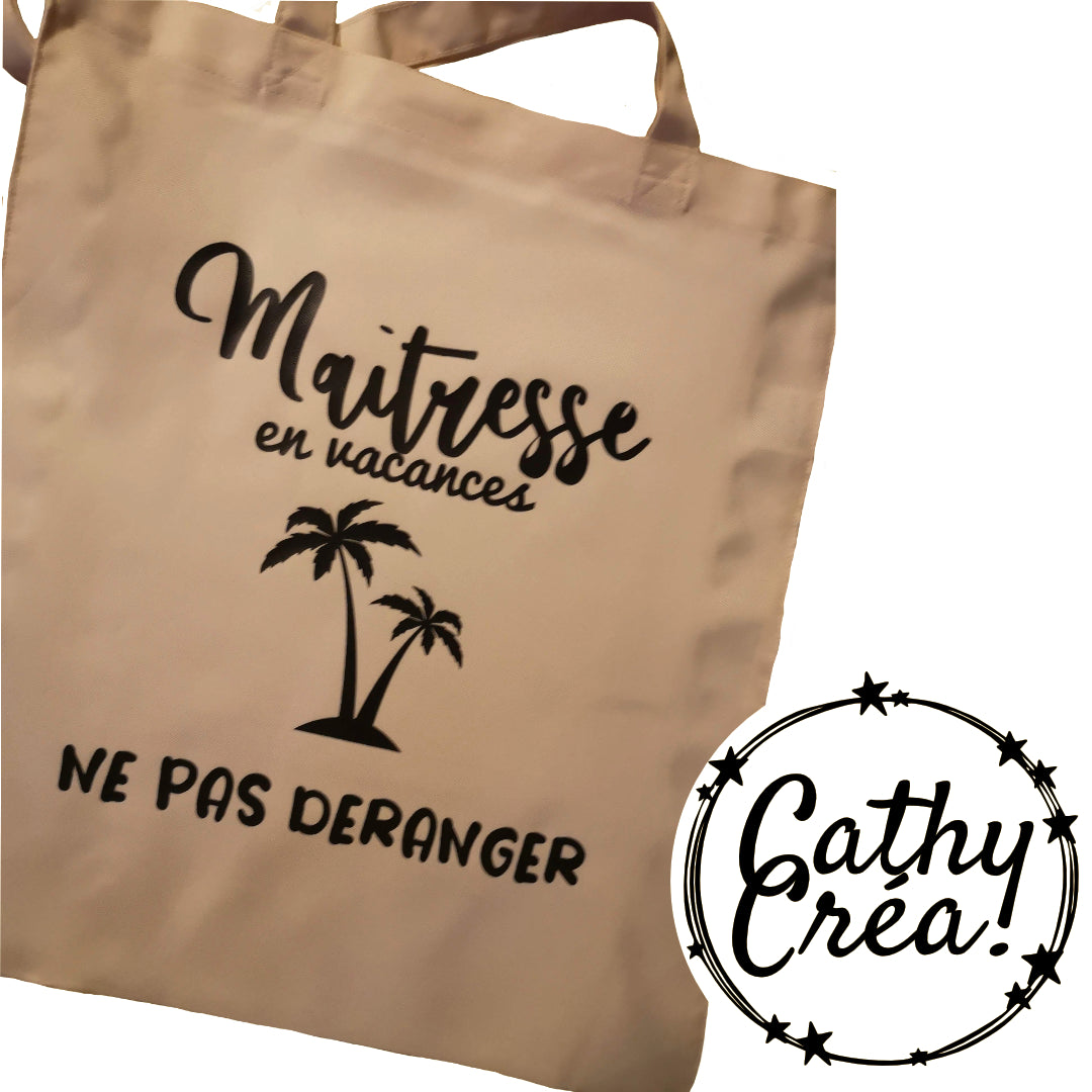 Maitresse en vacances 🌴 Ne pas déranger - Tote bag