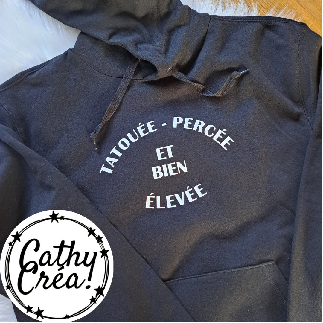 Tatouée, percée et bien élevée - Sweat femme