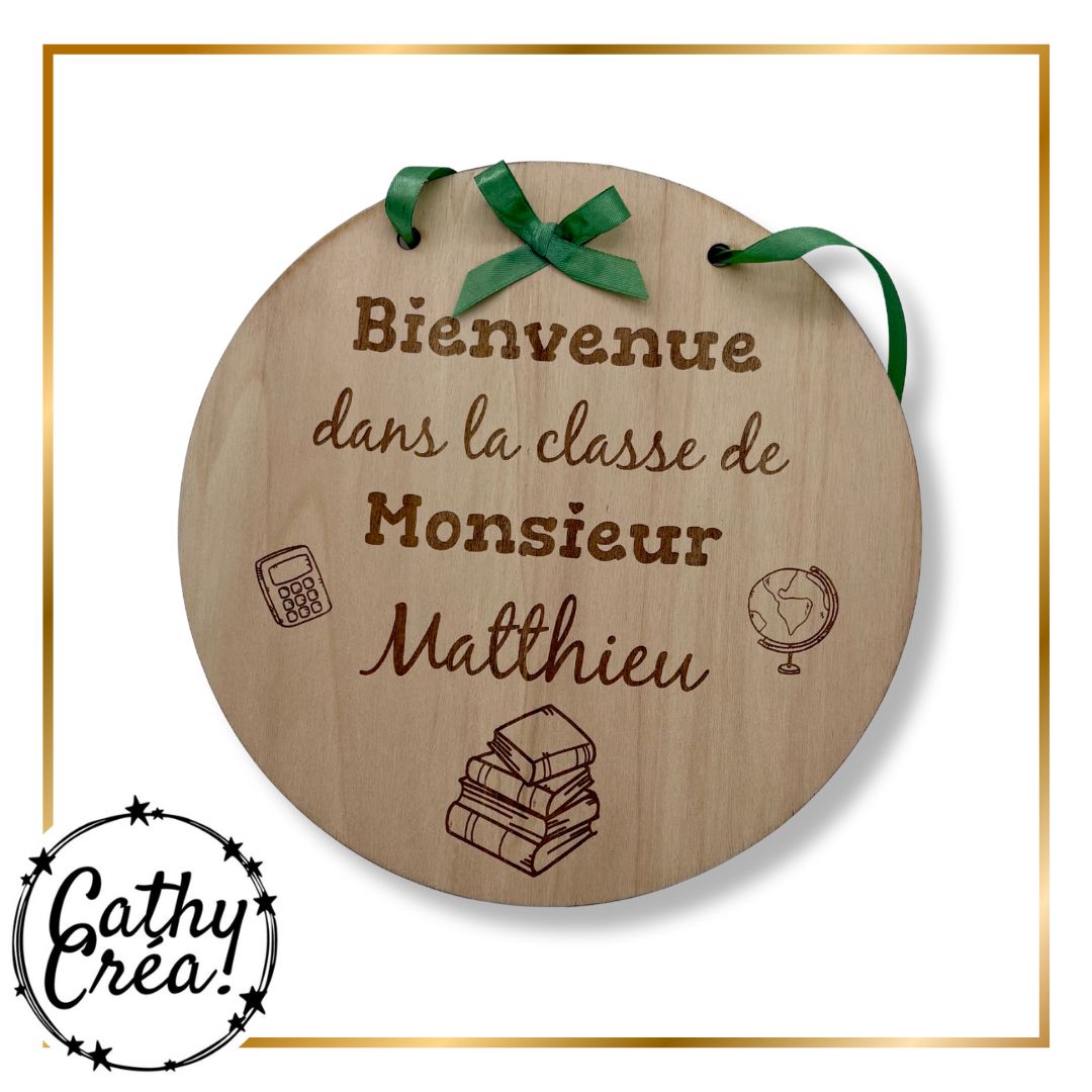 La classe de Monsieur - Panneau de bienvenue en bois