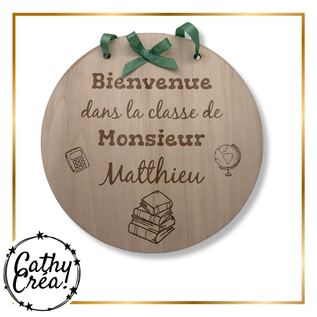 La classe de Monsieur - Panneau de bienvenue en bois