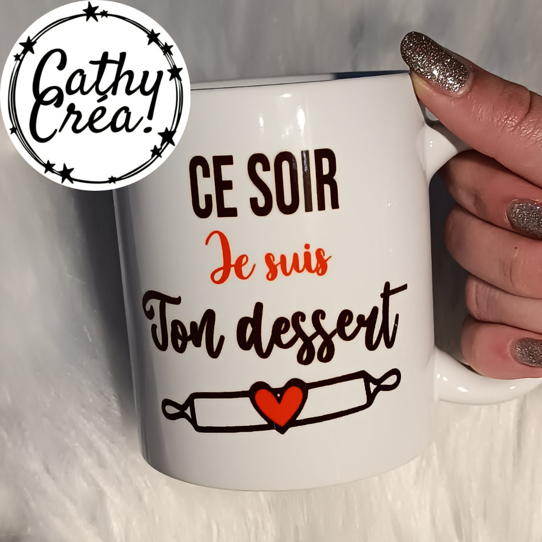 Ce soir, je suis ton dessert - Mug