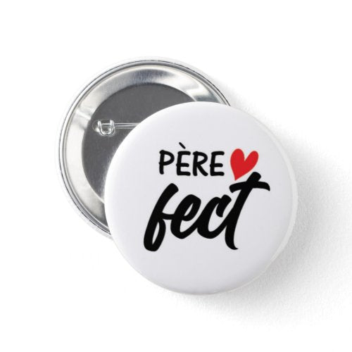 Père-fect ❤️- Badge