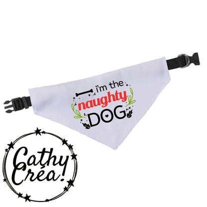 I'm the naughty dog/cat - bandana