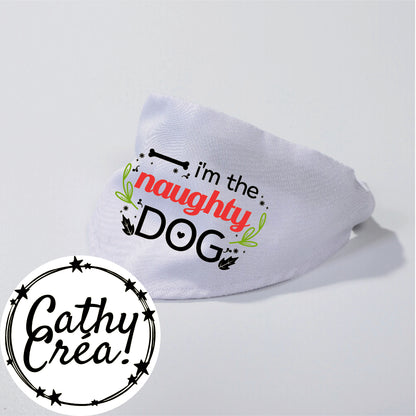 I'm the naughty dog/cat - bandana