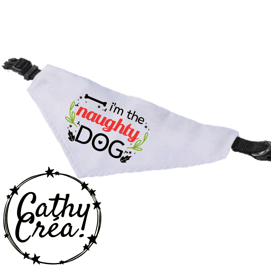 I'm the naughty dog/cat - bandana