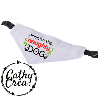I'm the naughty dog/cat - bandana