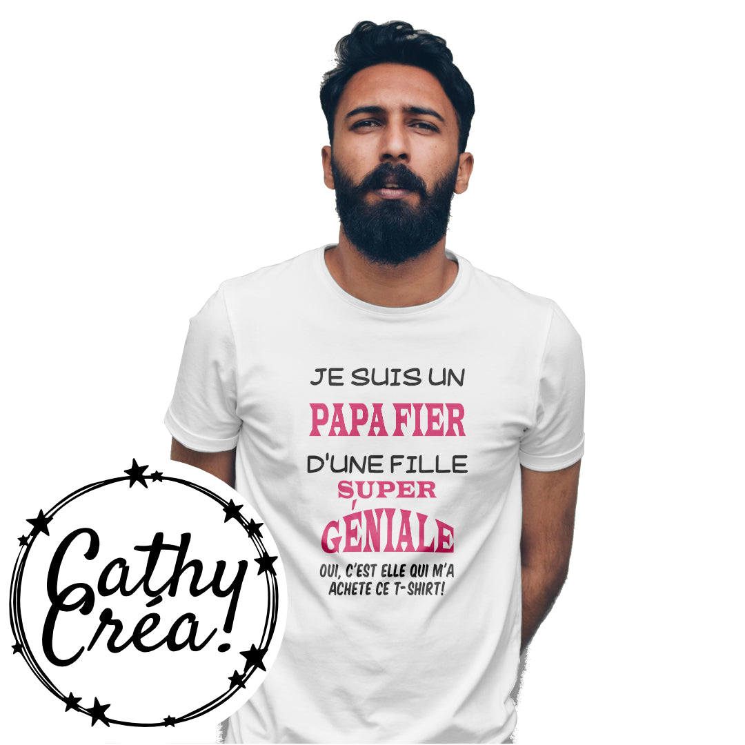 Je suis un papa fier d'une fille super géniale - T-shirt