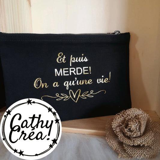 Et puis merde, on a qu'une vie! - Trousse