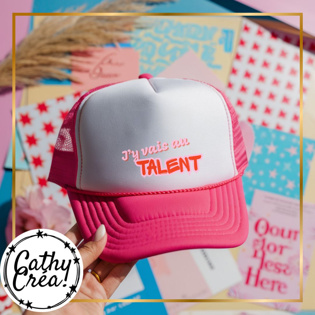 Casquette femme personnalisée J'y vais au Talent rose – Cathy Créa Remicourt